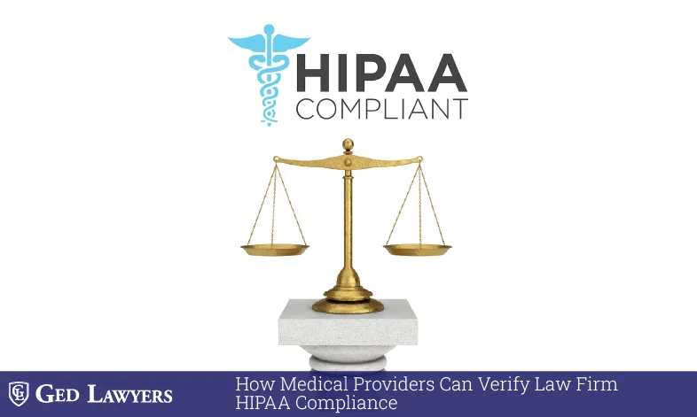 How medical providers can verify law firm HIPAA compliance before sharing patient data
